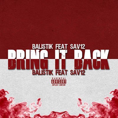 Balistik x Sav12 - Bring It Back