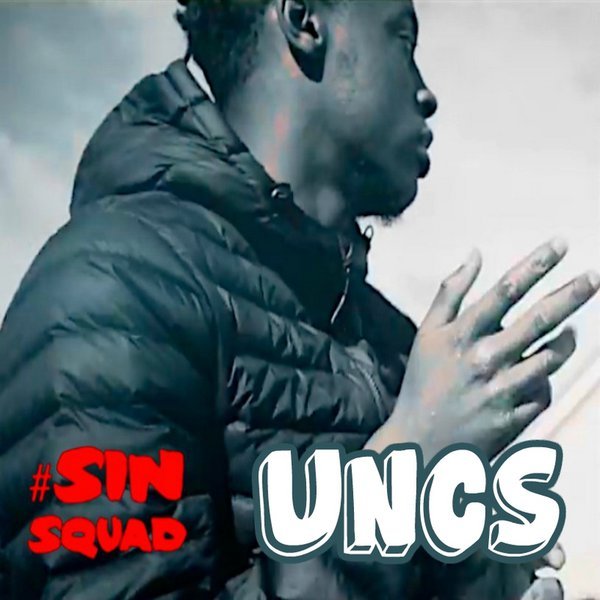 Uncs (Sin Squad) - Go Hard