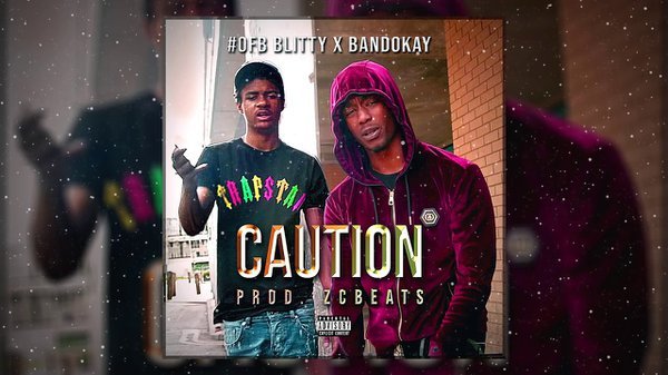 Blitty x Bandokay - Caution
