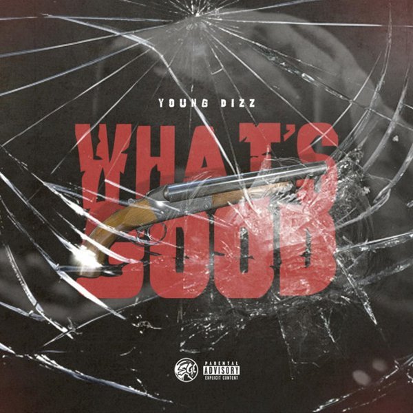 Young Dizz - What's Good