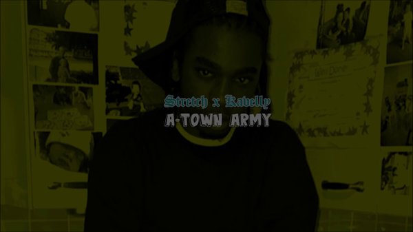 Kavelly x Stretch - A-Town Army