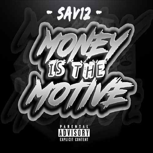 Sav12 - Money Is The Motive