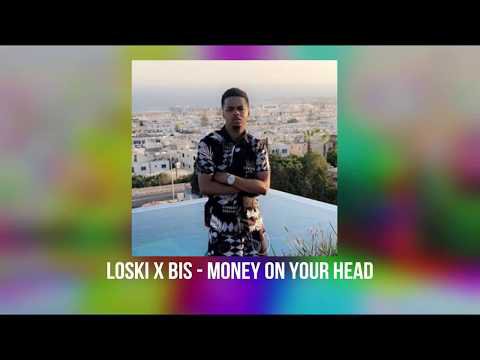Loski x Bis - Money On Your Head