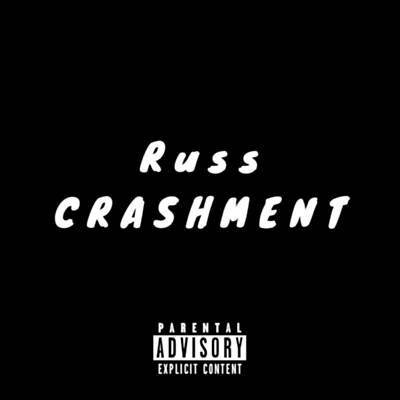 Russ - Crashment