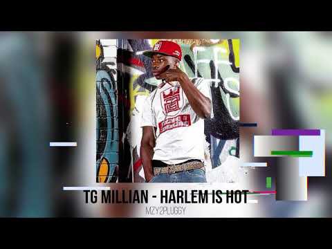 TG Millian - Harlem Is Hot