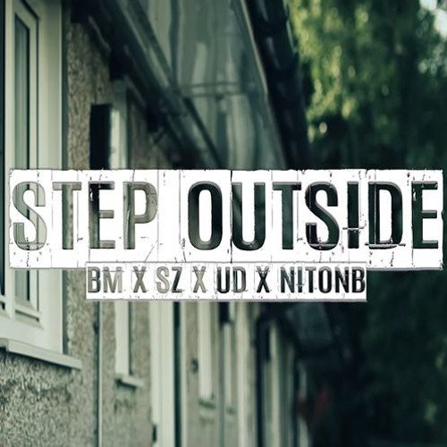 BM x SZ x Uncs x NitoNB - Step Outside